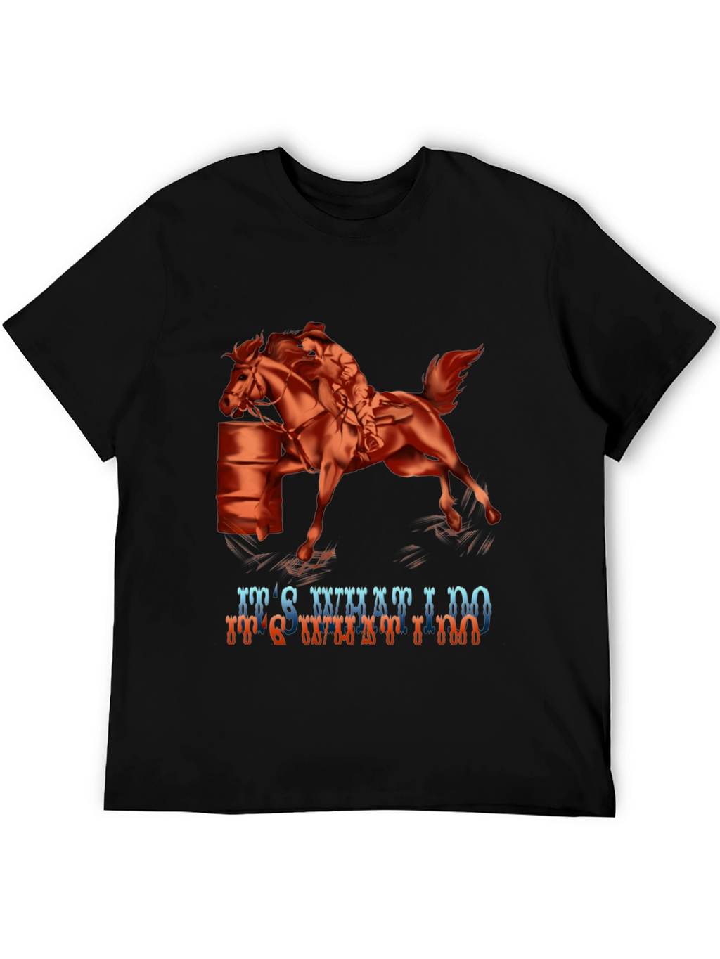 Barrel Racing Graphic Tee - Its What I Do!