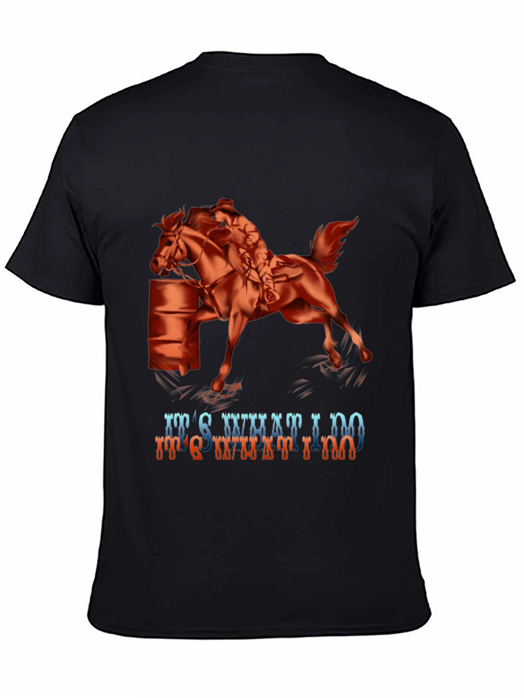 Barrel Racing Graphic Tee - Its What I Do!