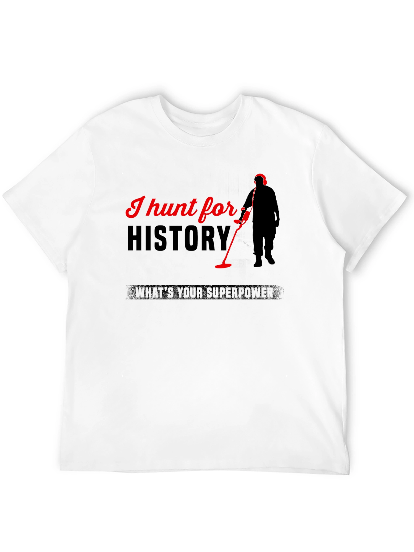I Hunt for History T-Shirt