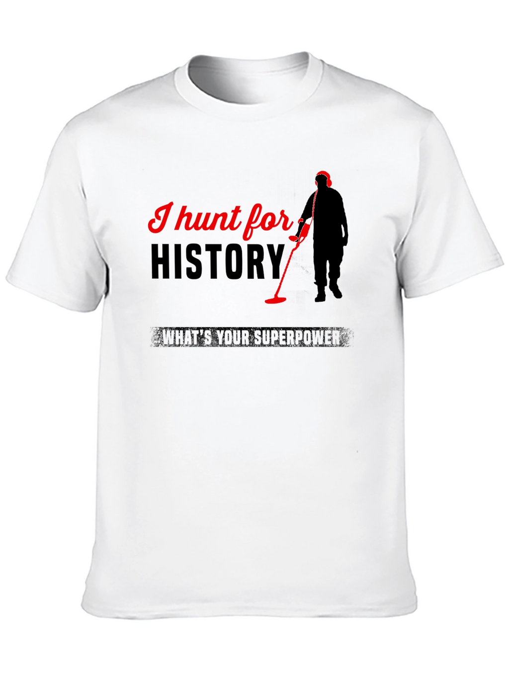 I Hunt for History T-Shirt