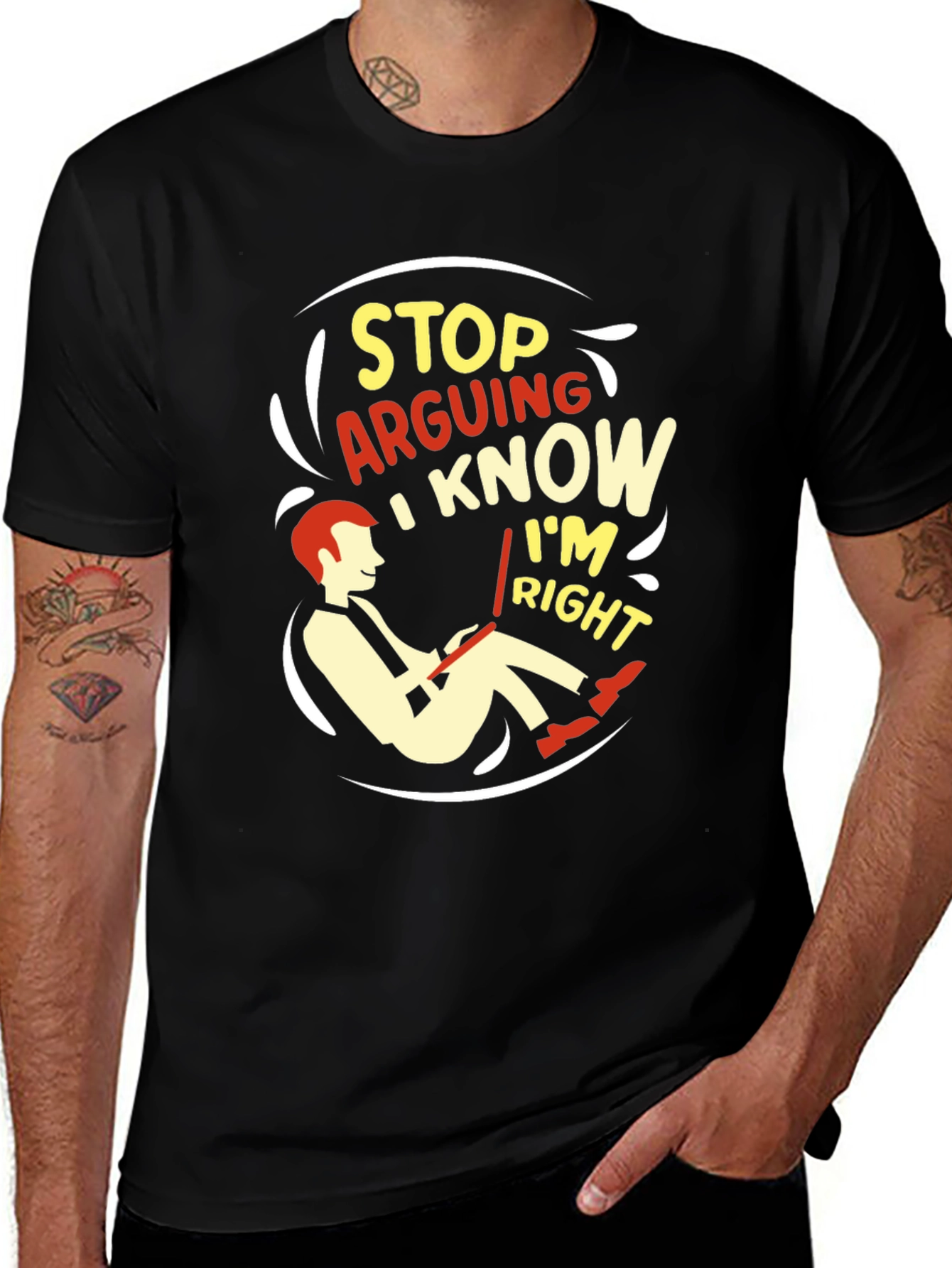 Stop Arguing I Know Im Right Graphic T-Shirt
