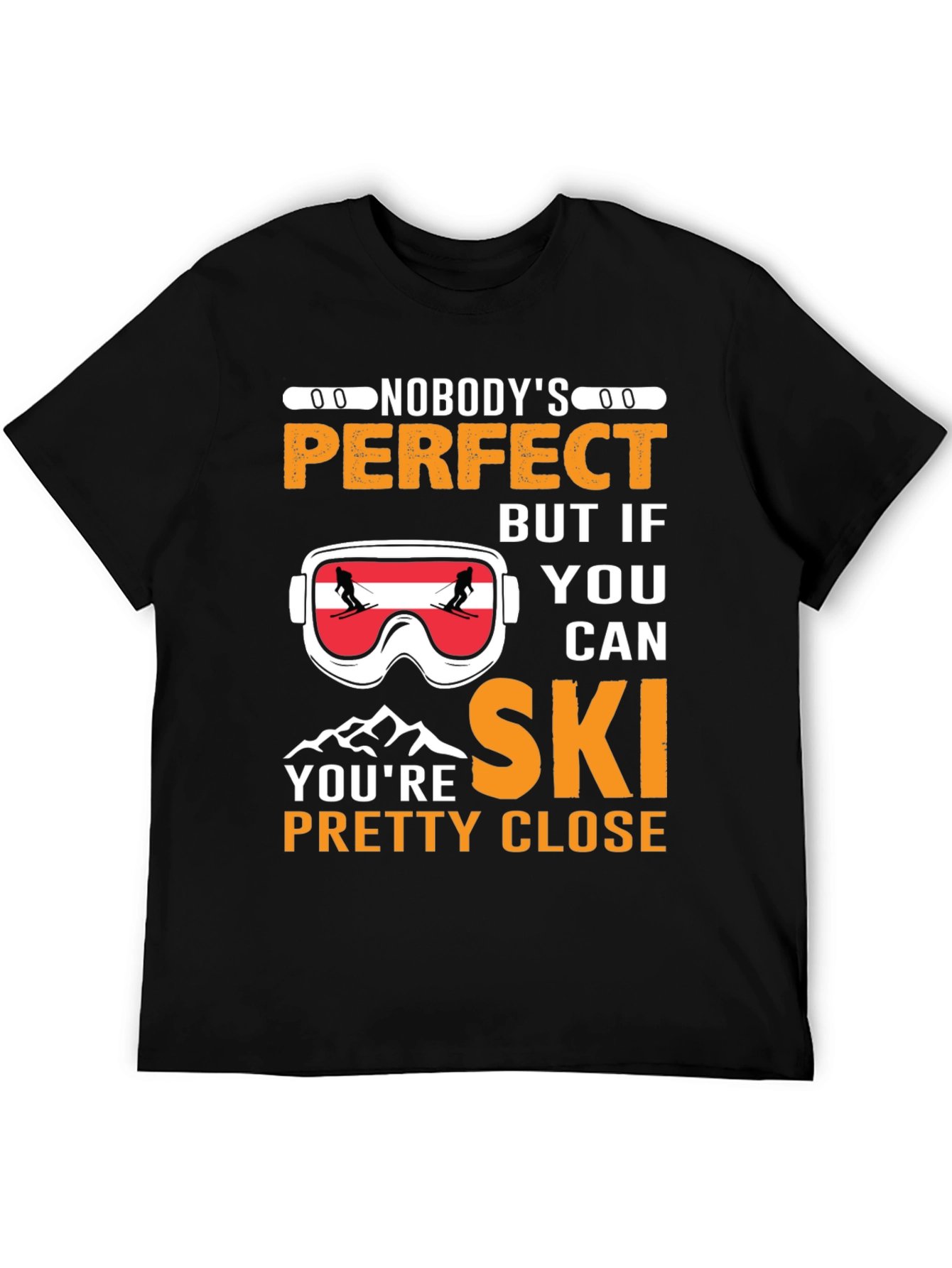 Nobodys Perfect Ski T-Shirt