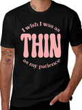 Funny Thin as my Patience Graphic T-Shirt