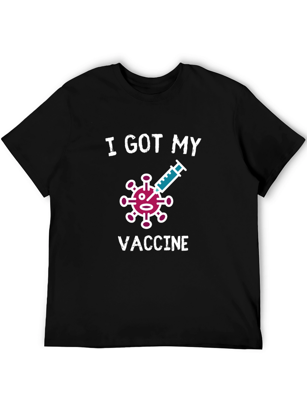 I Got My Vaccine T-Shirt - Novelty Graphic Tee