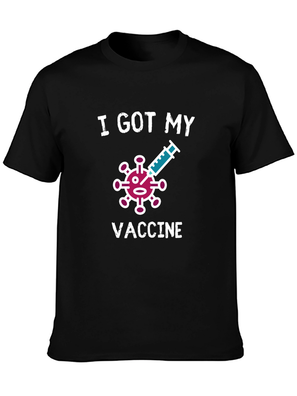 I Got My Vaccine T-Shirt - Novelty Graphic Tee