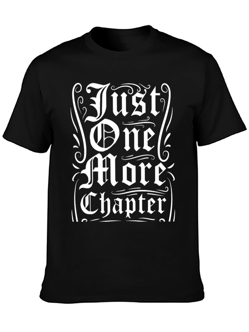 Just One More Chapter T-Shirt