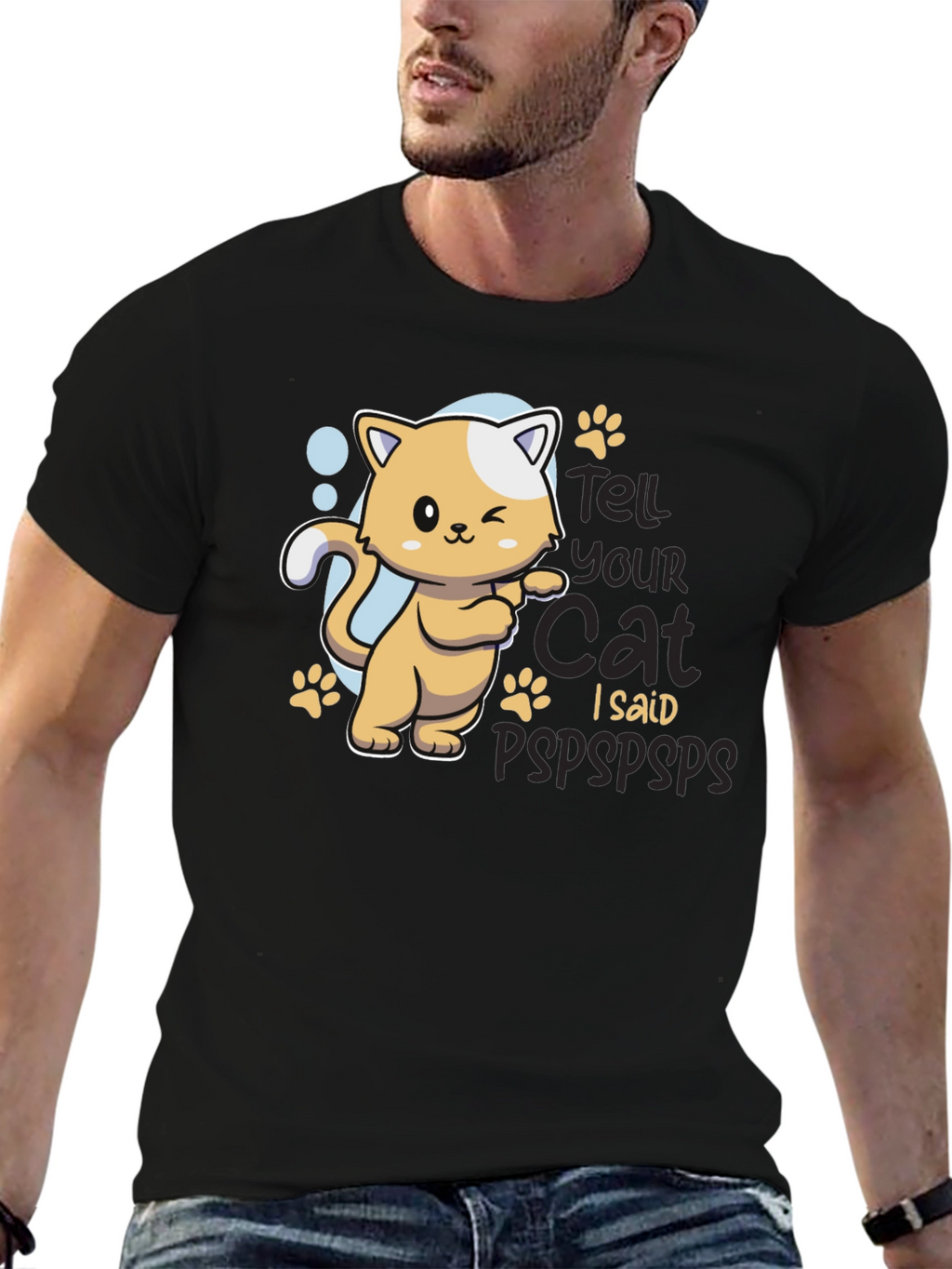Tell Your Cat I Said Pspsps Black T-Shirt