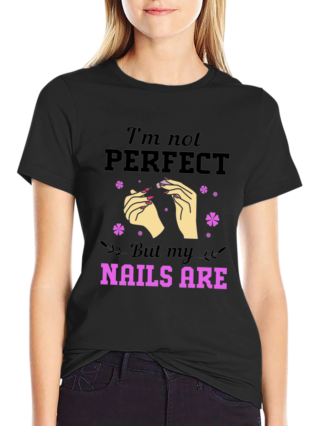 Nails Are Perfect T-Shirt