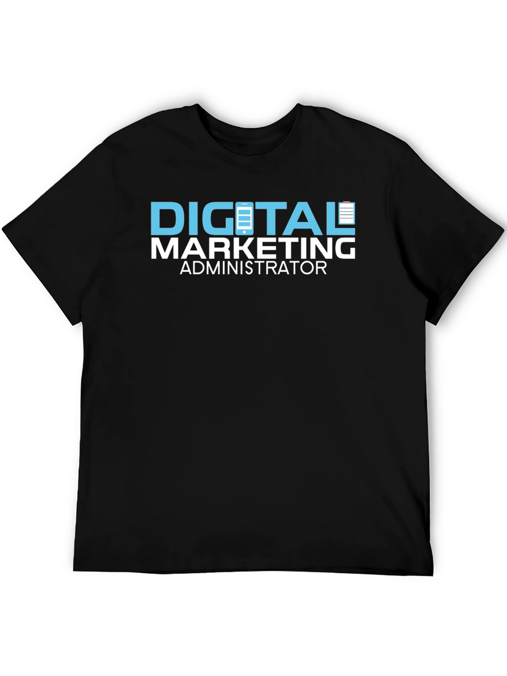 Digital Marketing Administrator T-Shirt