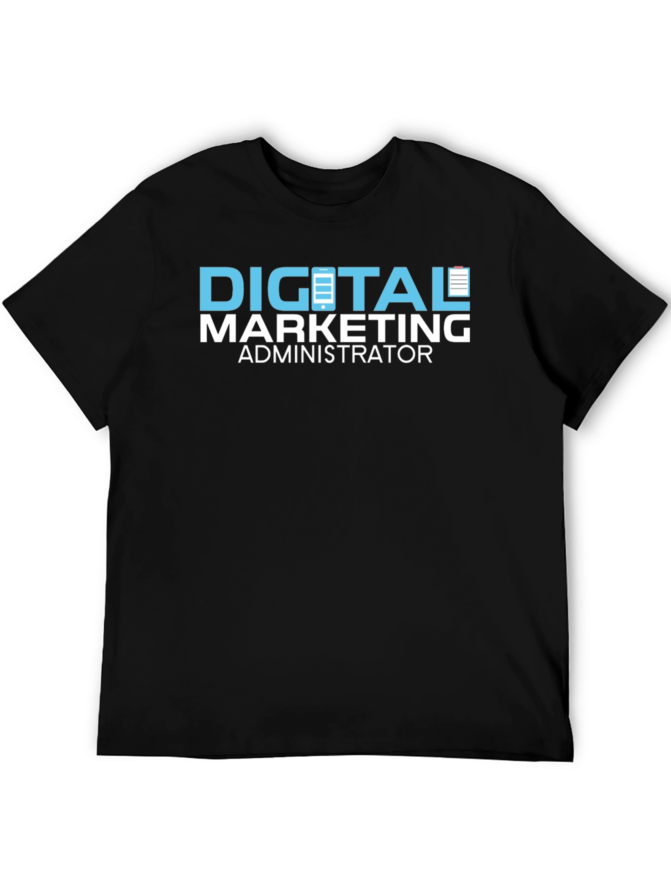 Digital Marketing Administrator T-Shirt