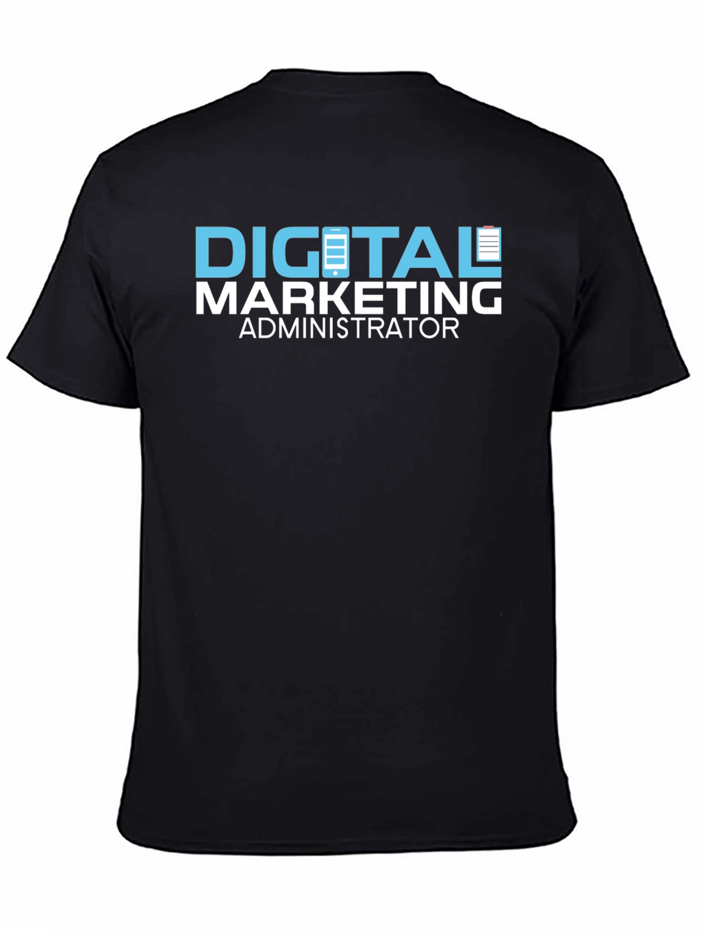Digital Marketing Administrator T-Shirt