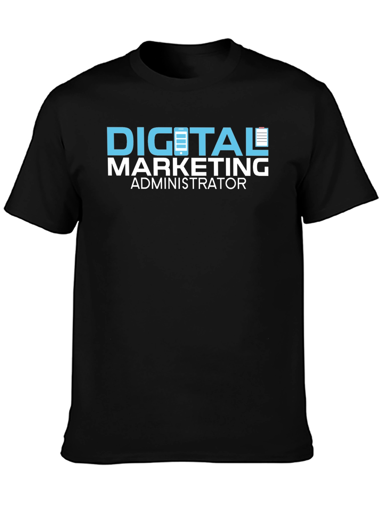 Digital Marketing Administrator T-Shirt