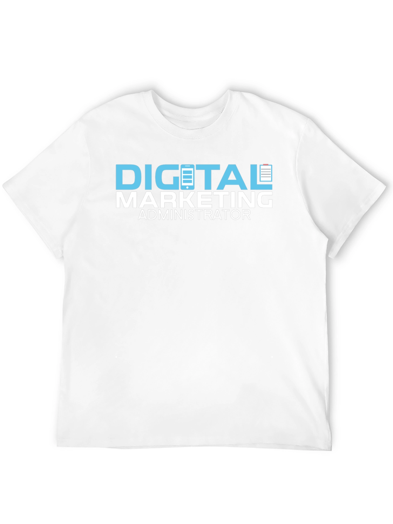 Digital Marketing Administrator T-Shirt