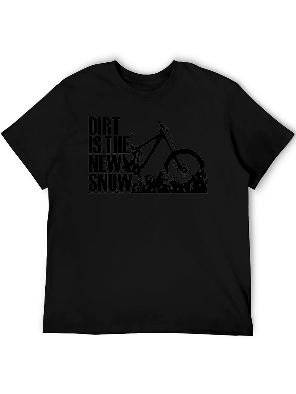Dirt is the New Snow Mountain Biking T-Shirt