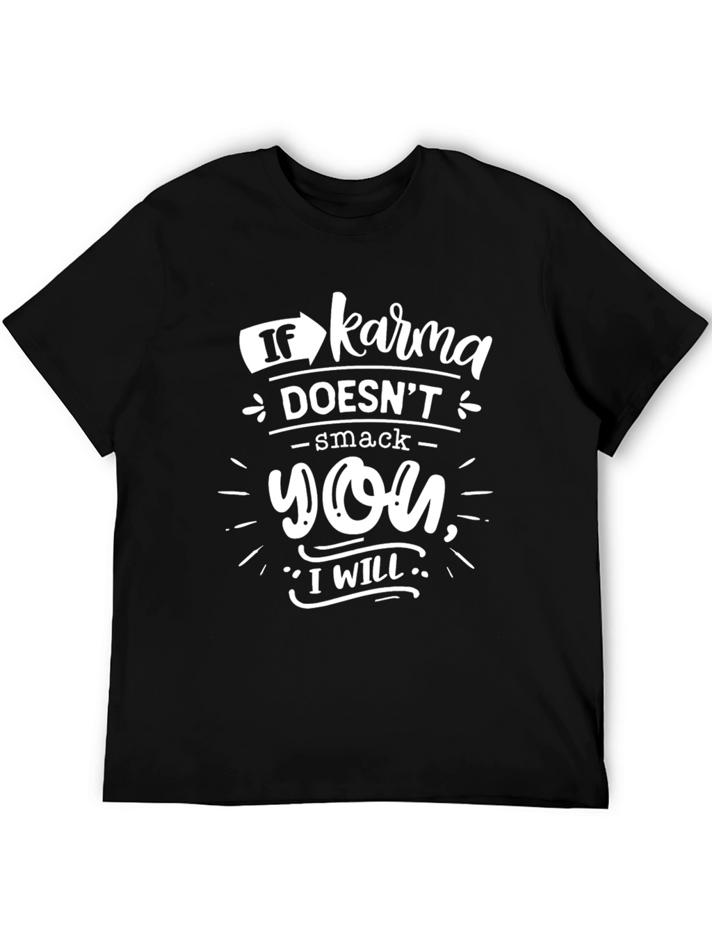Karma Will Smack You Funny Graphic T-Shirt