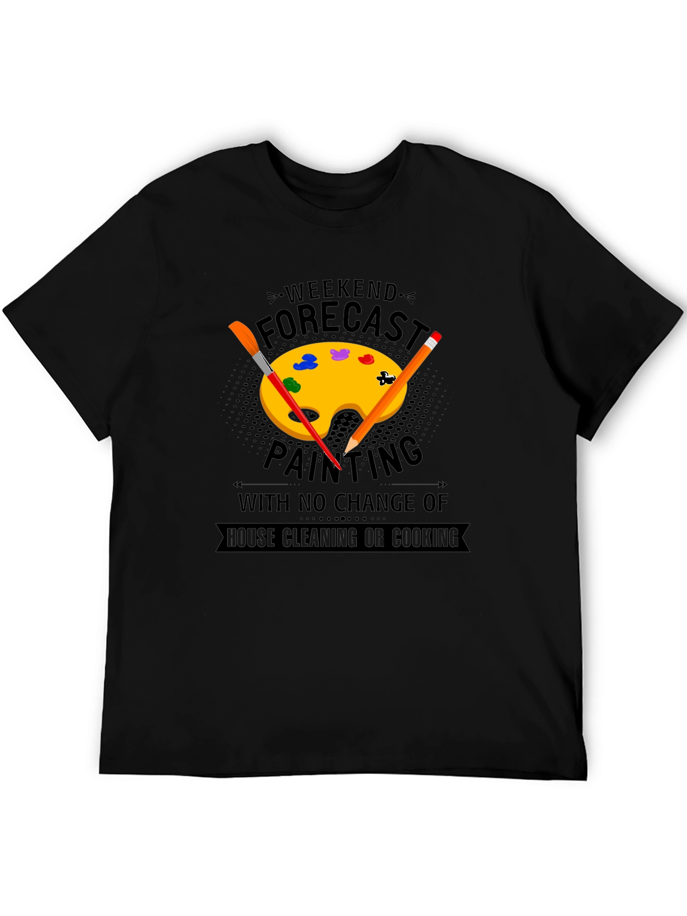 Weekend Painting Forecast T-Shirt
