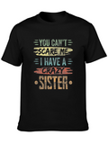 You Cant Scare Me Crazy Sister T-Shirt