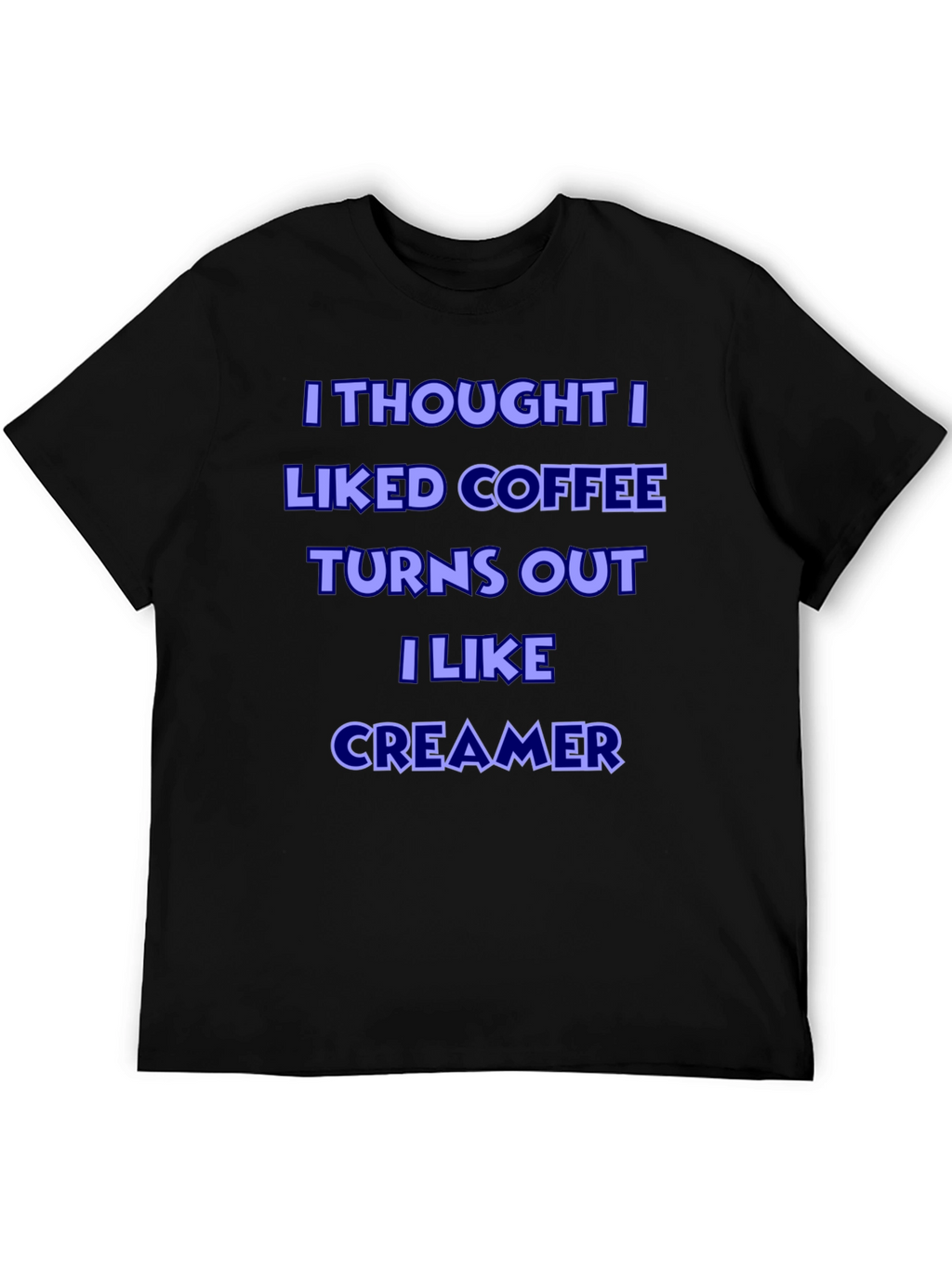 Coffee Creamer Lover T-Shirt - Humorous Graphic Tee