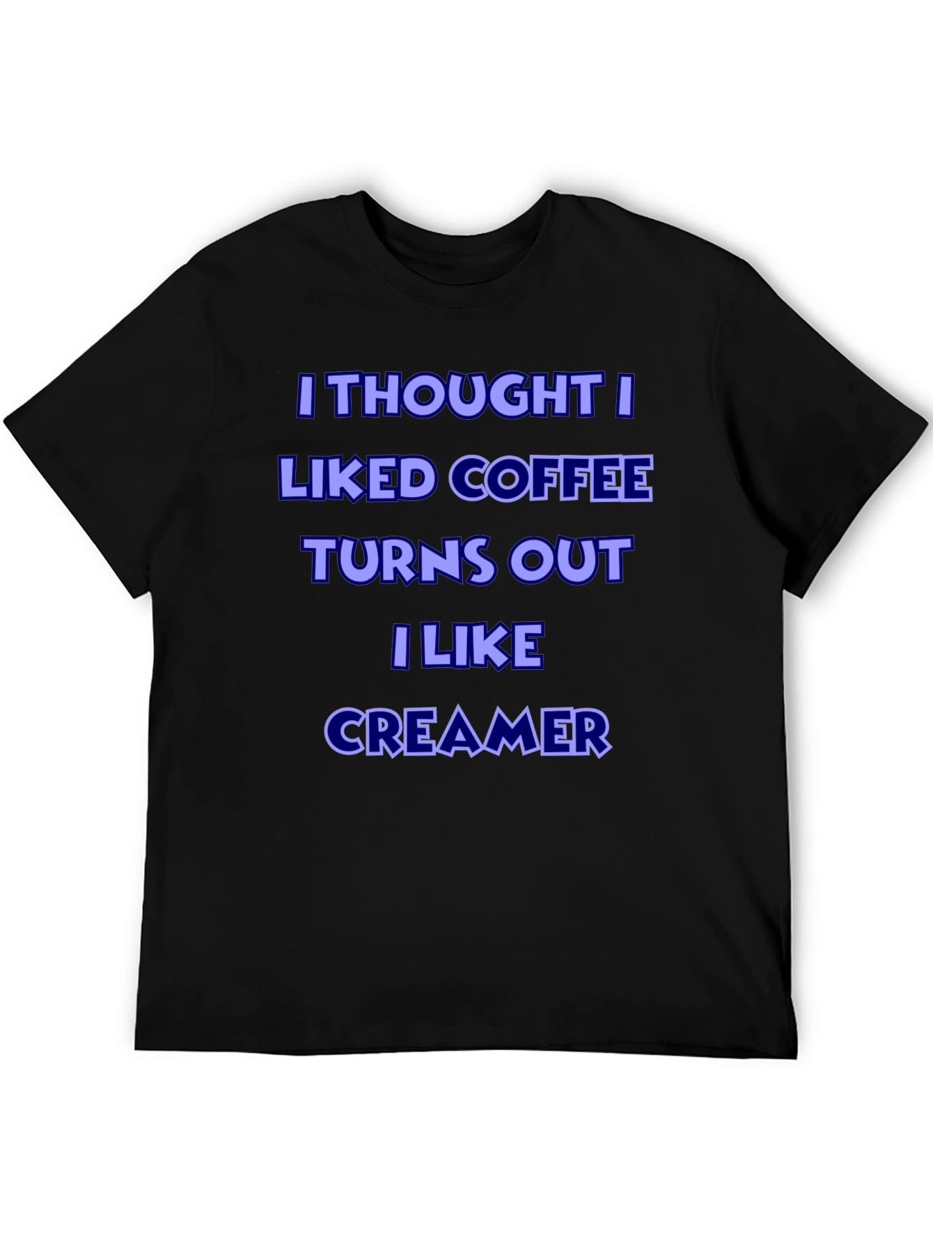 Coffee Creamer Lover T-Shirt - Humorous Graphic Tee
