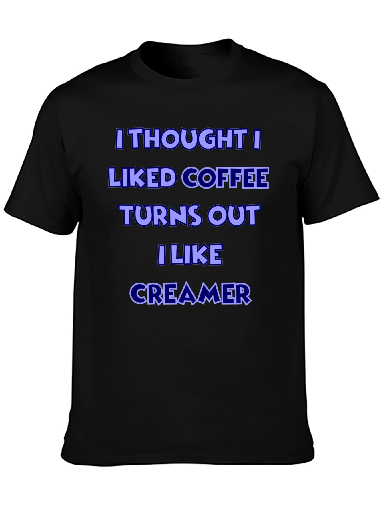Coffee Creamer Lover T-Shirt - Humorous Graphic Tee