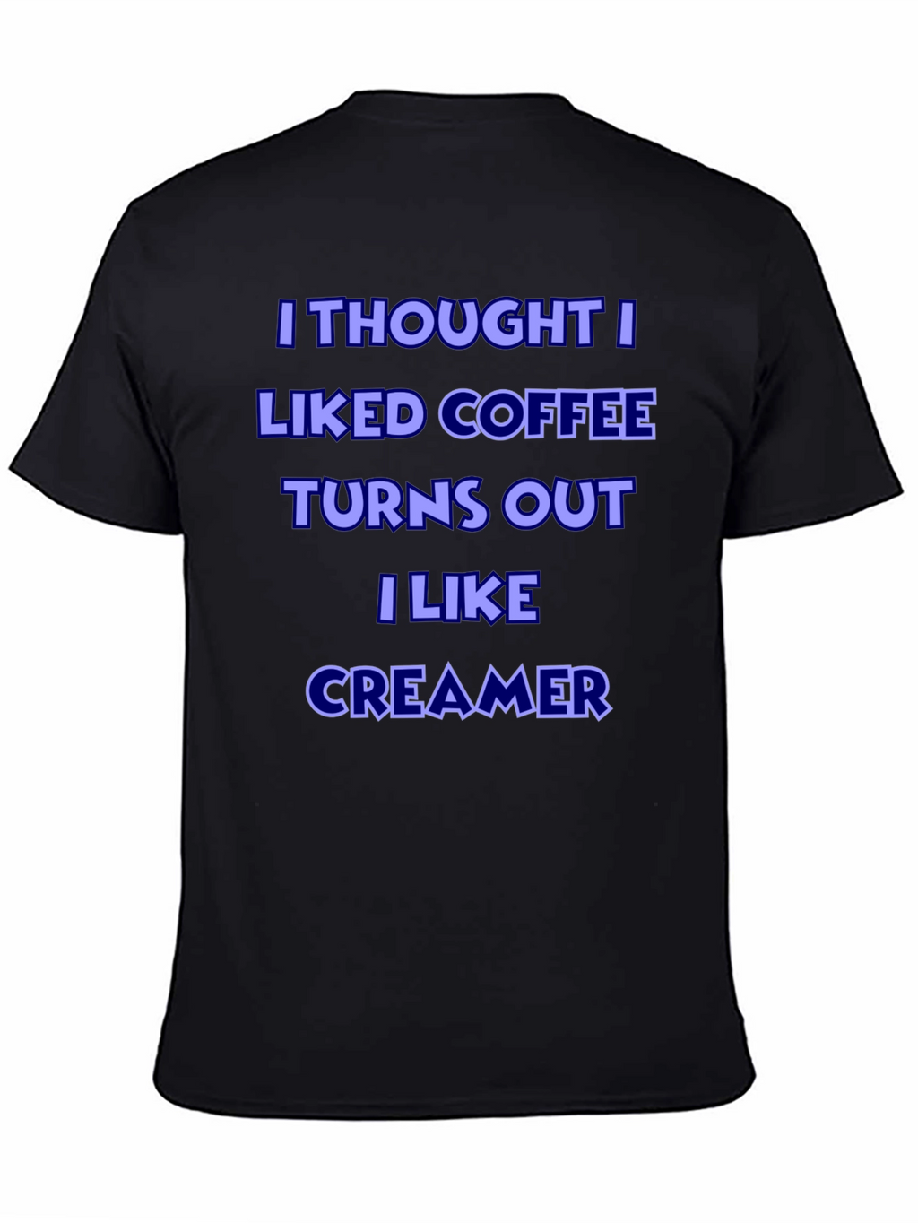 Coffee Creamer Lover T-Shirt - Humorous Graphic Tee