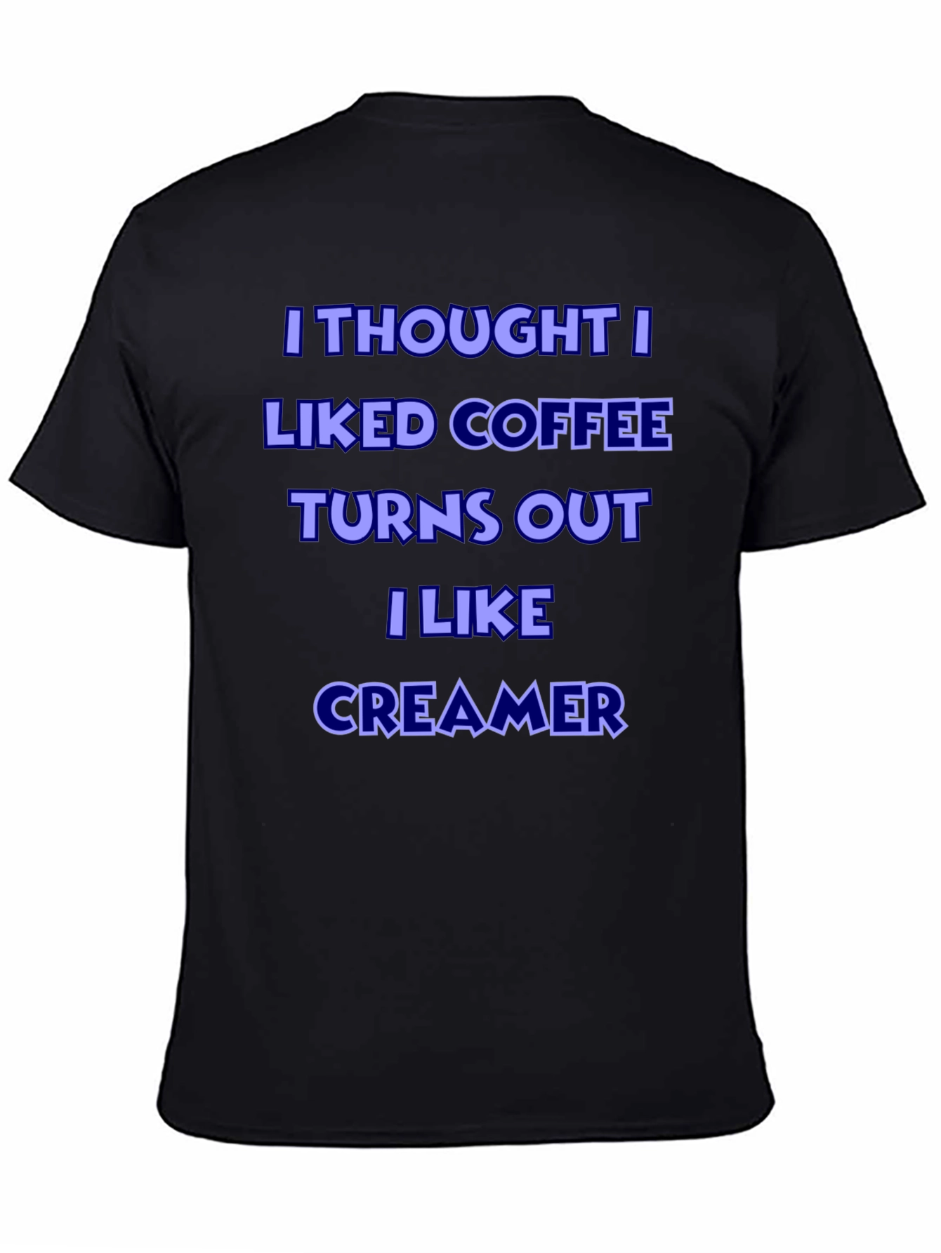 Coffee Creamer Lover T-Shirt - Humorous Graphic Tee