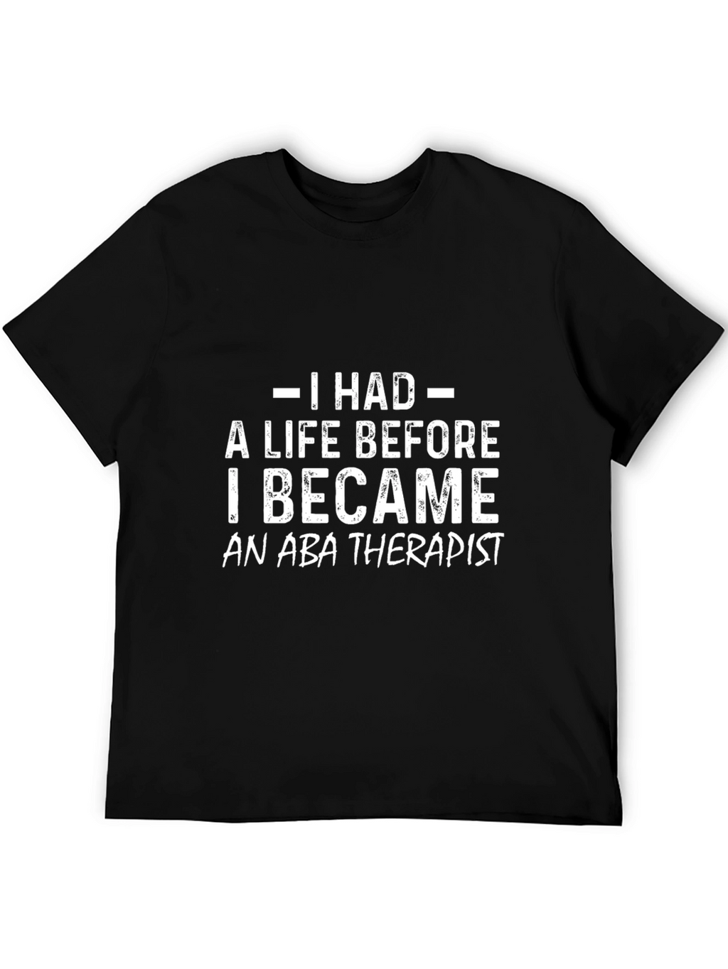 ABA Therapist Life T-Shirt