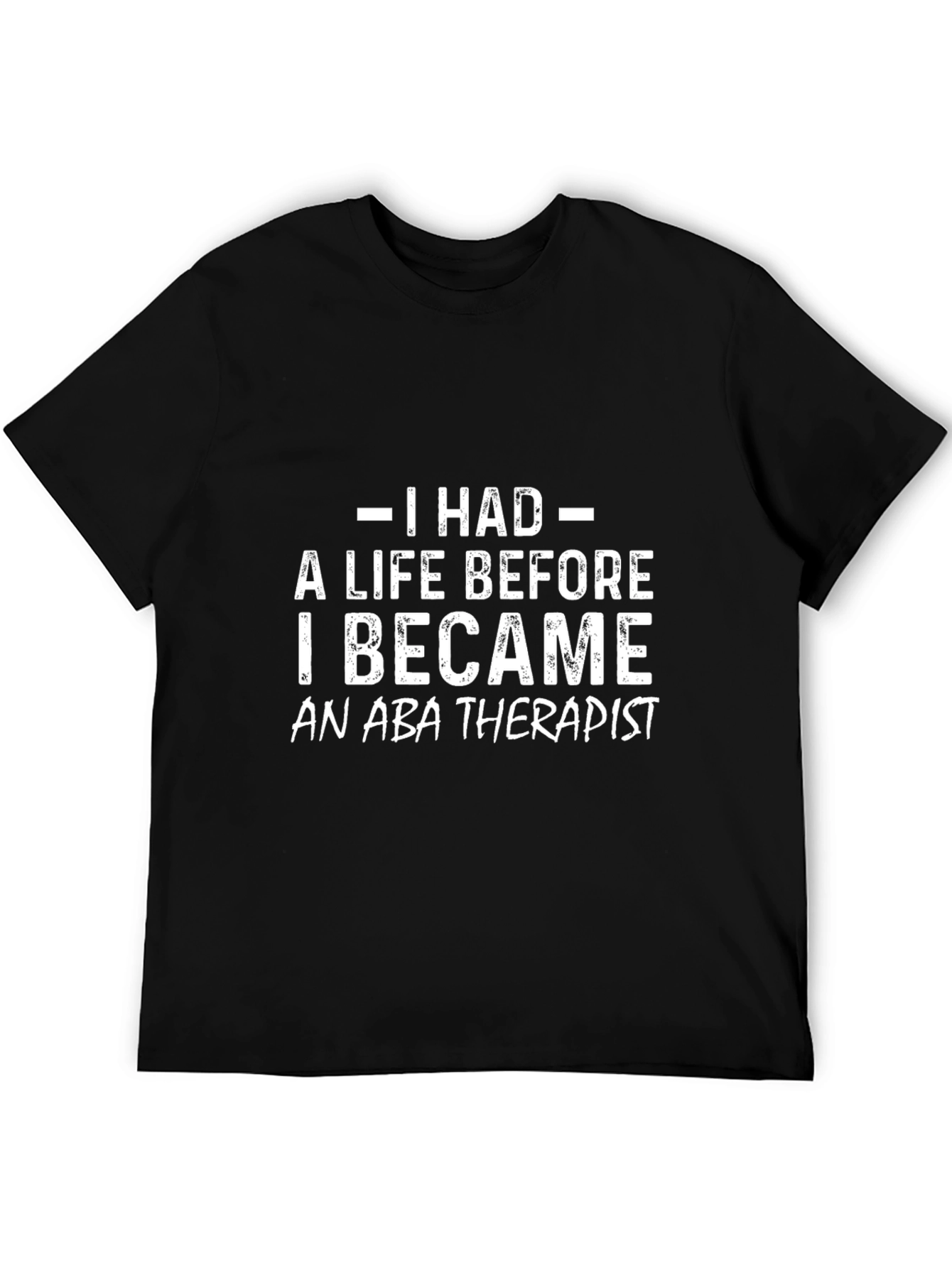 ABA Therapist Life T-Shirt