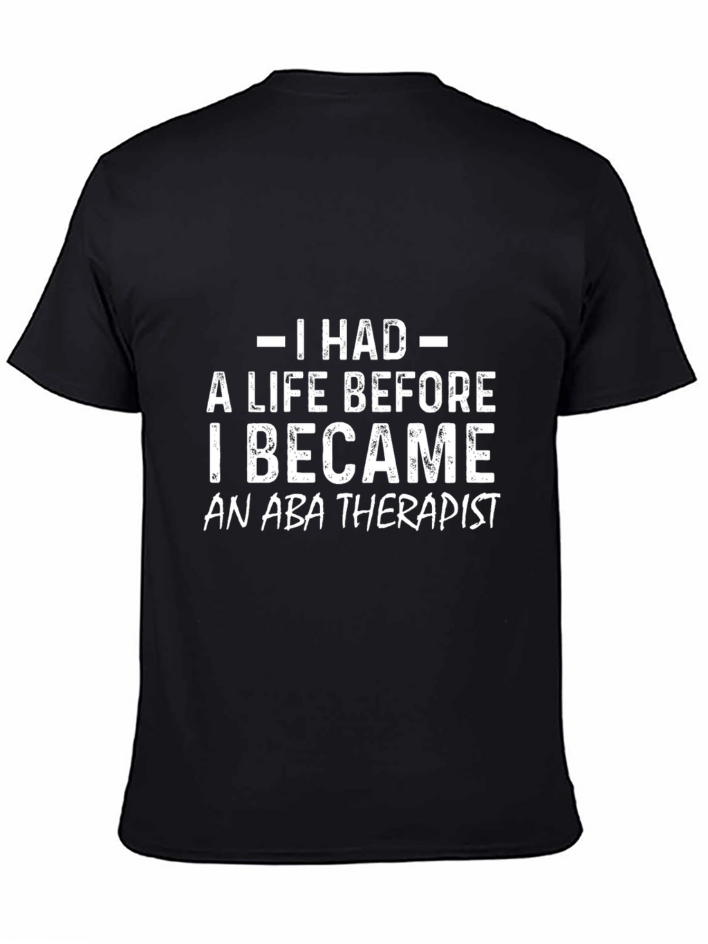 ABA Therapist Life T-Shirt