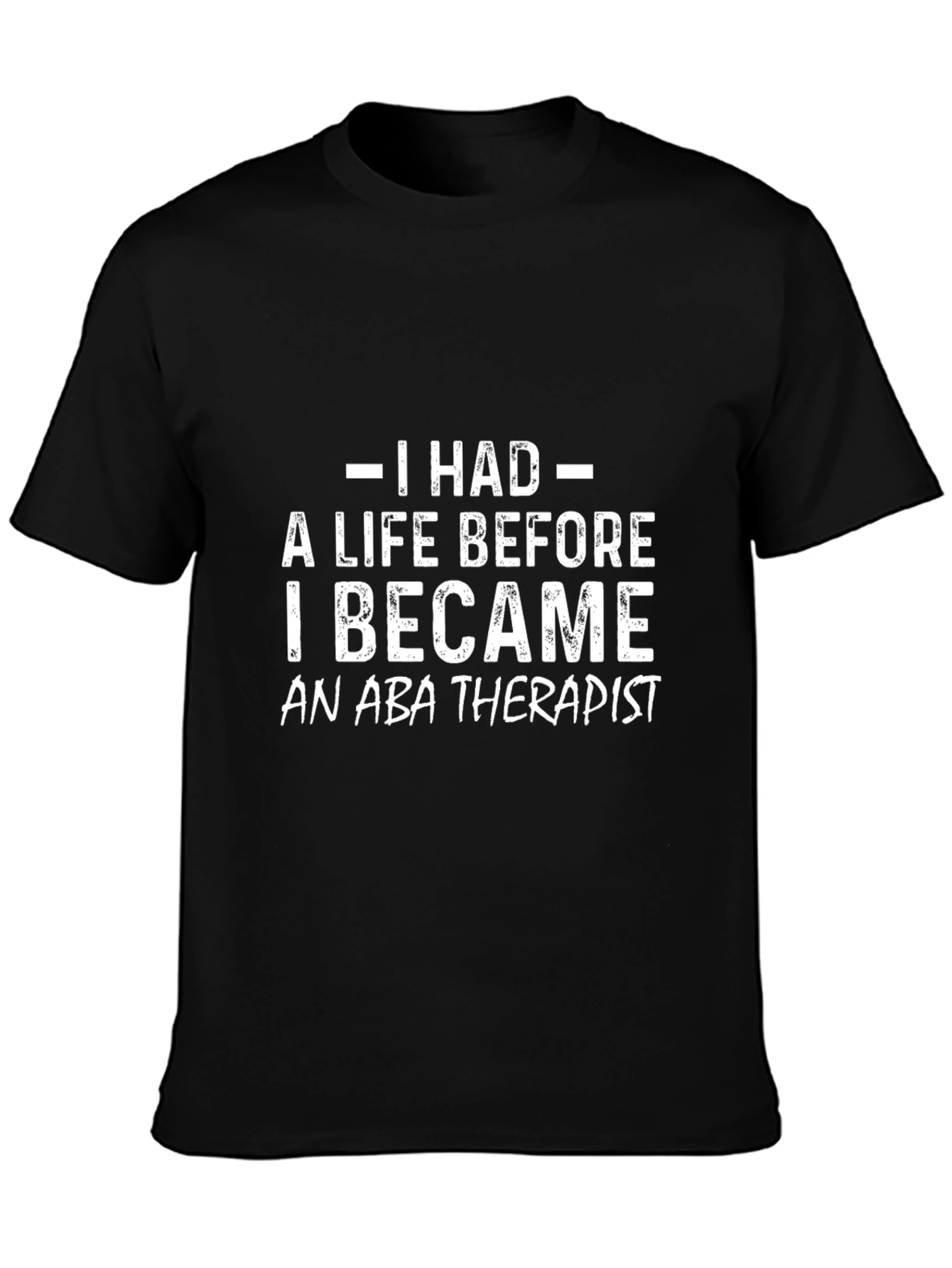 ABA Therapist Life T-Shirt