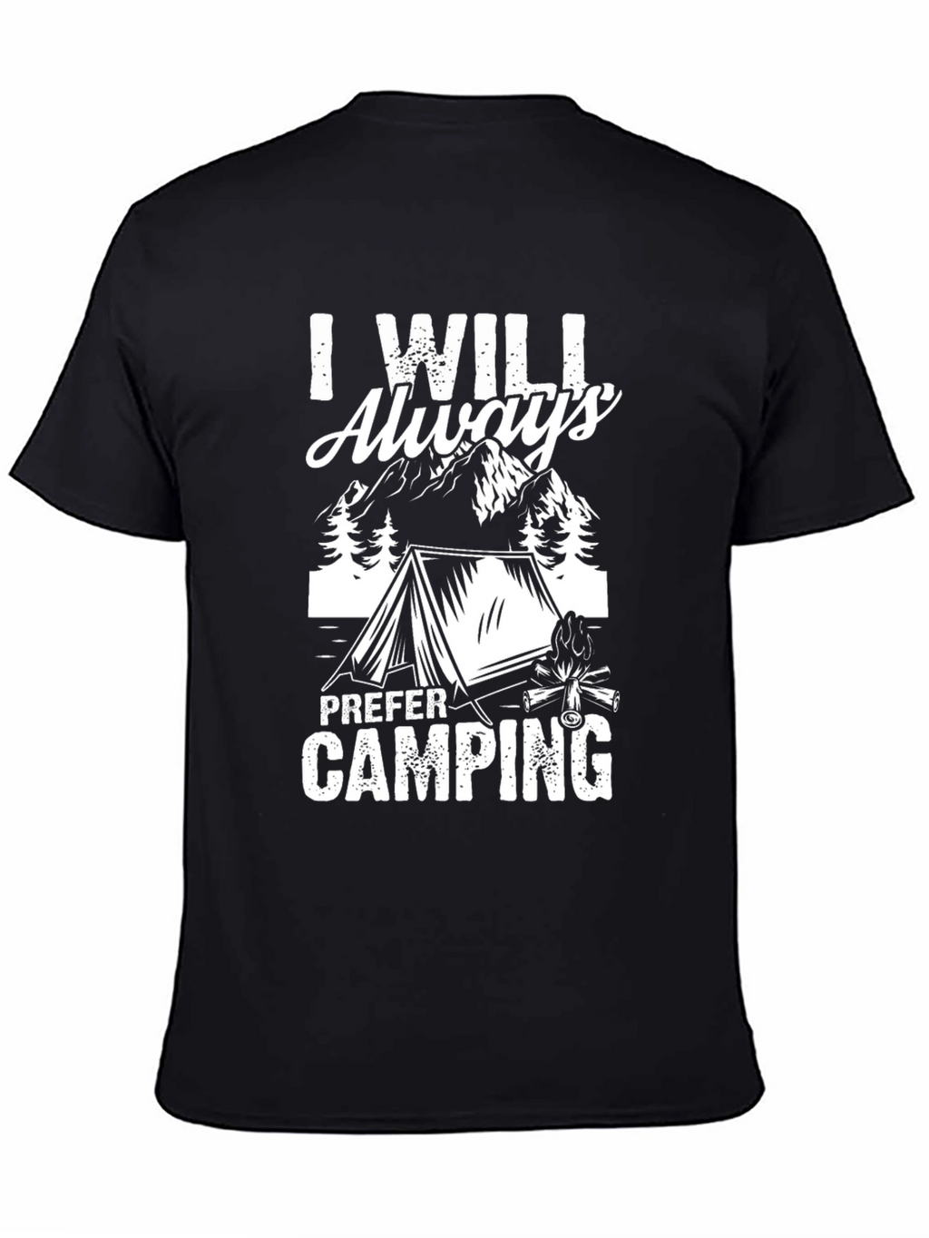 I Will Always Prefer Camping Black T-Shirt