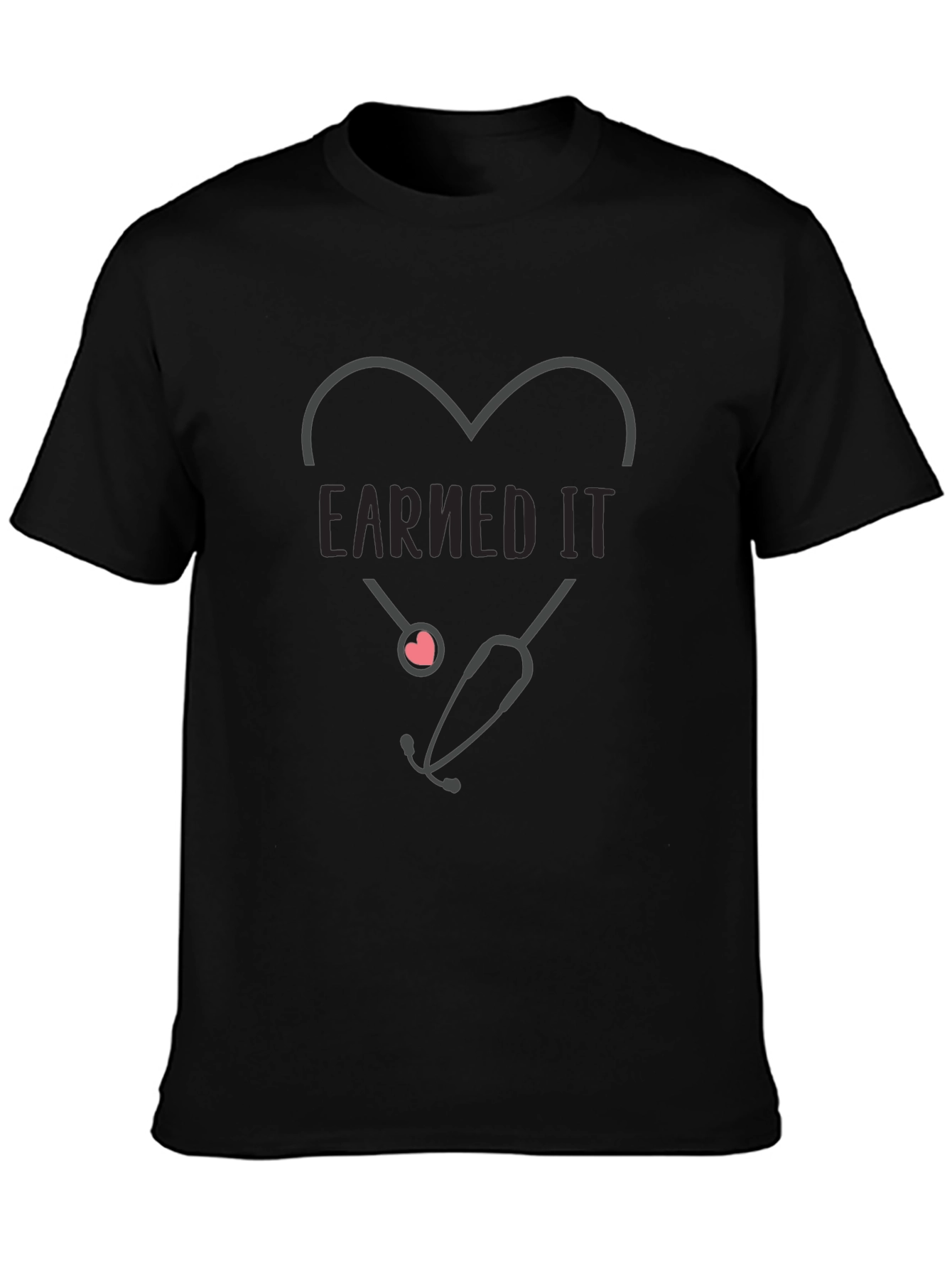 Earned It Nurse Heart Stethoscope Graphic Tee