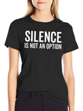 Silence is Not an Option Graphic Tee