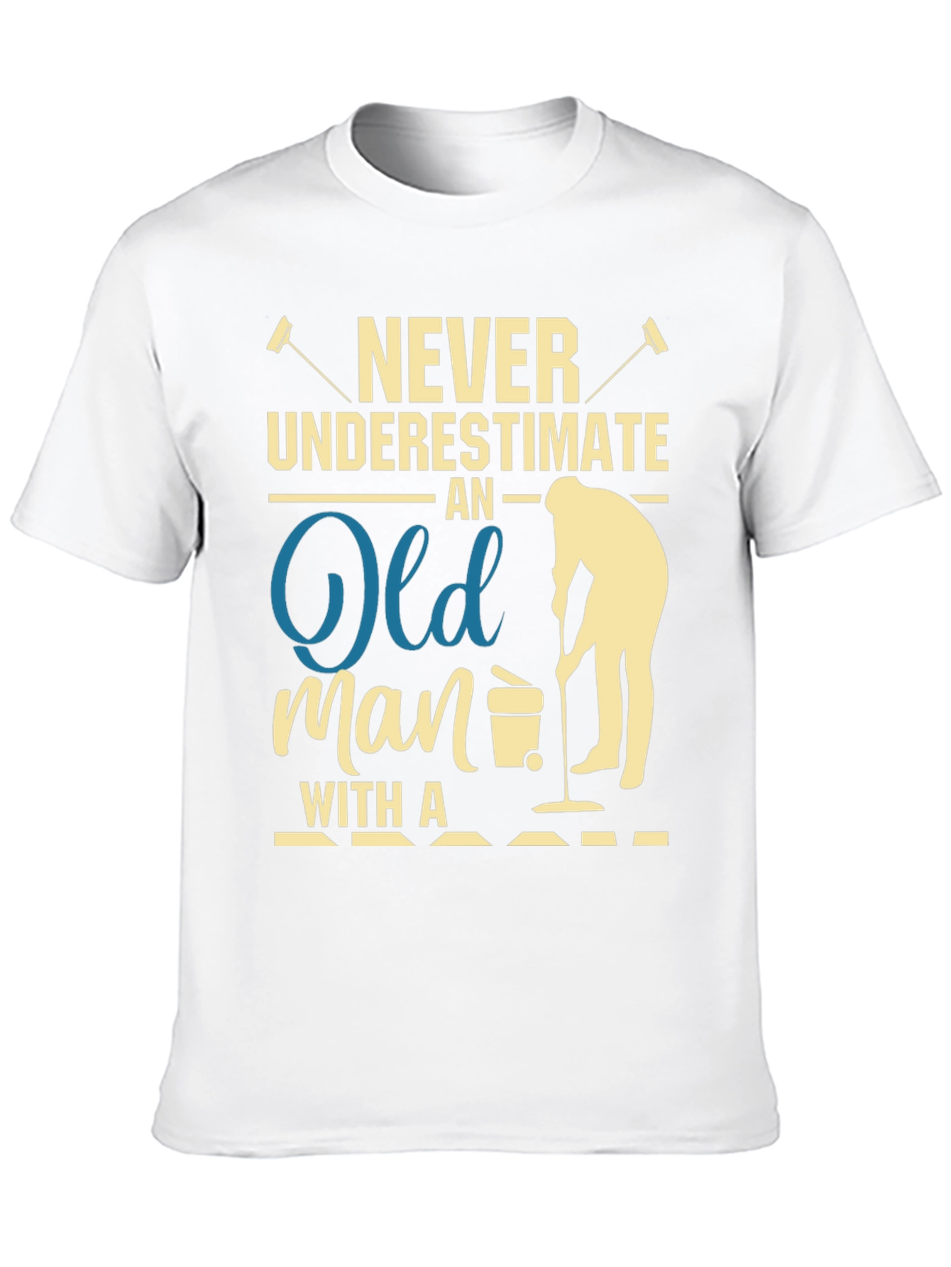 Never Underestimate Old Man T-Shirt