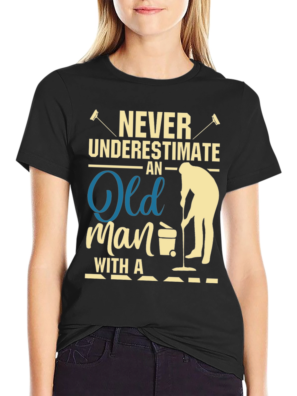 Never Underestimate Old Man T-Shirt