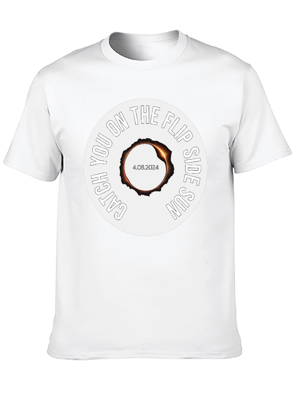 Catch You on the Flip Side Sun Eclipse T-Shirt