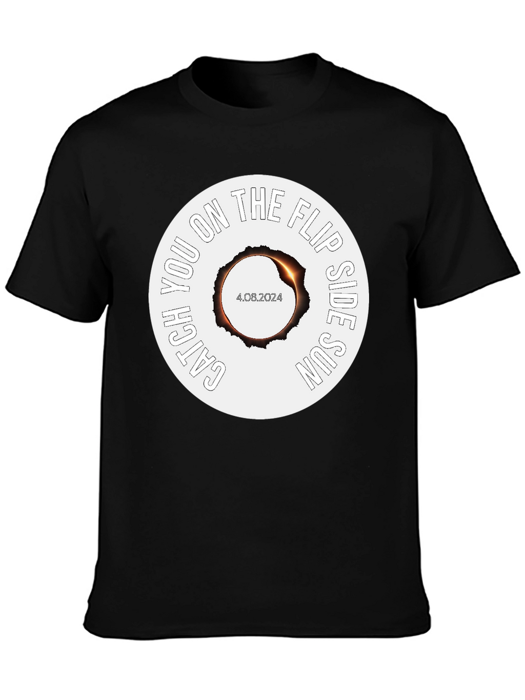 Catch You on the Flip Side Sun Eclipse T-Shirt