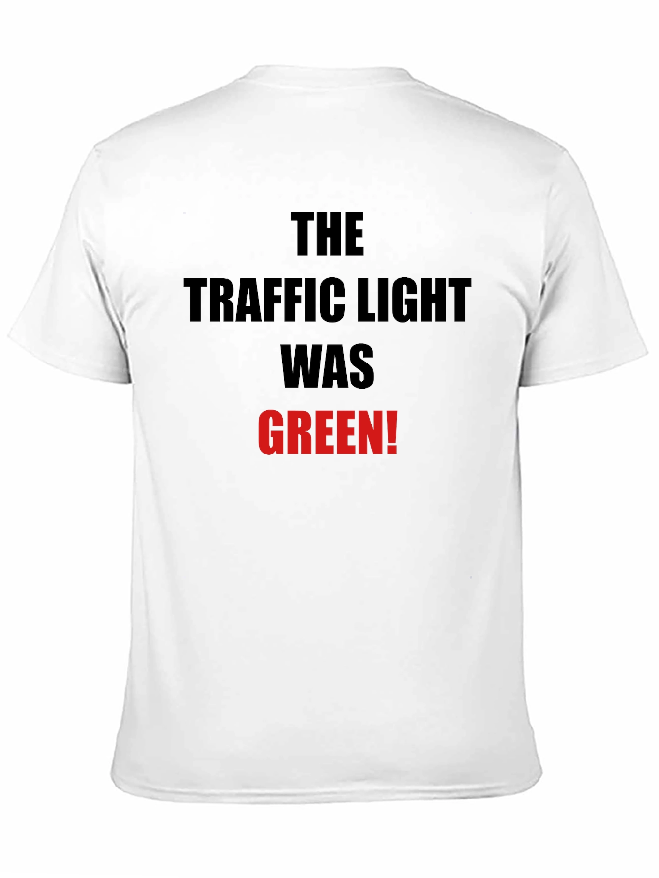 Traffic Light Was Green T-Shirt