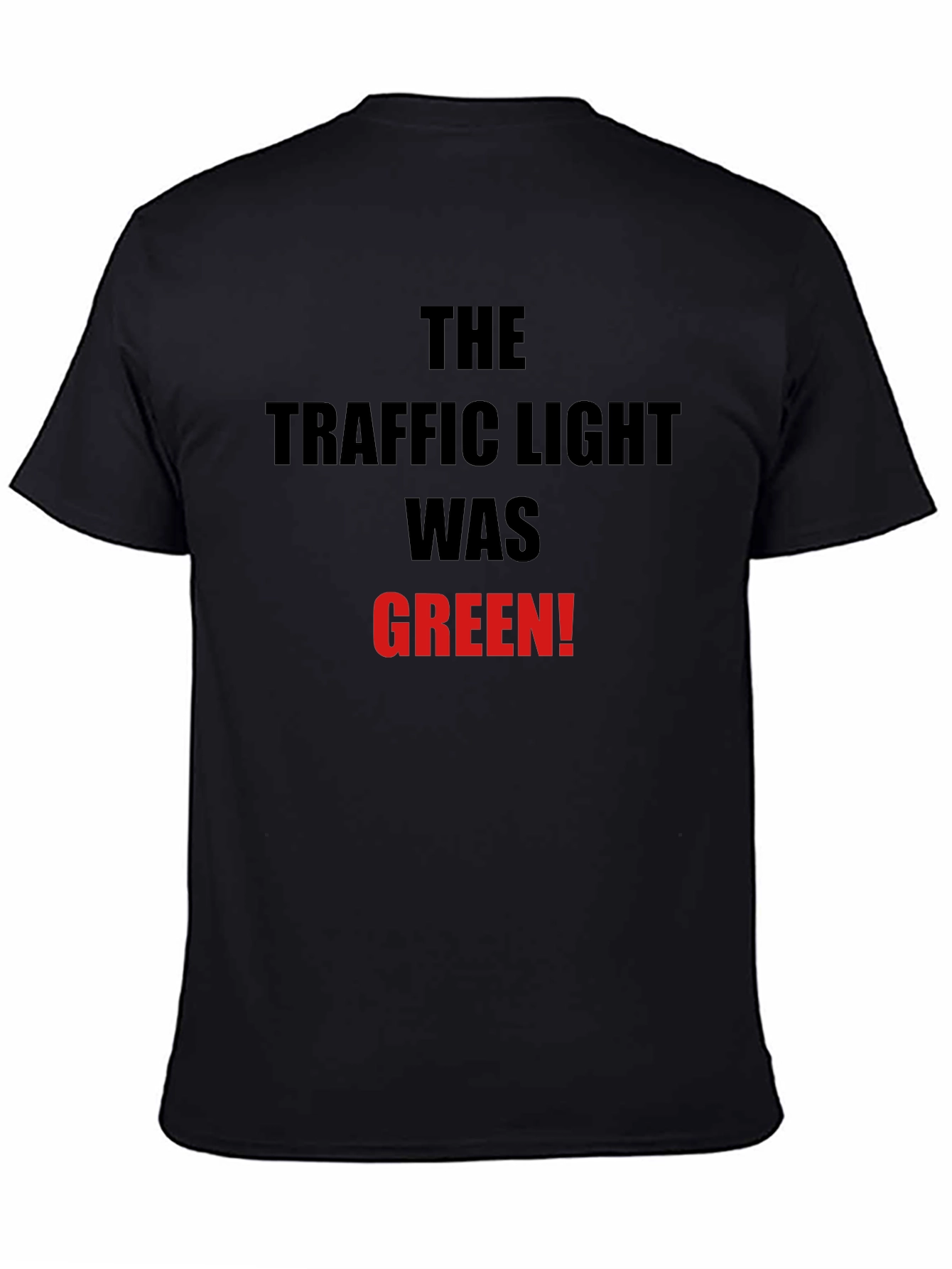 Traffic Light Was Green T-Shirt