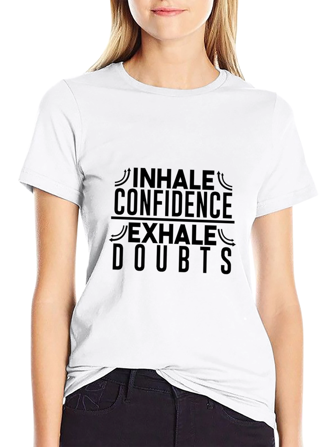 Inhale Confidence Exhale Doubts T-Shirt