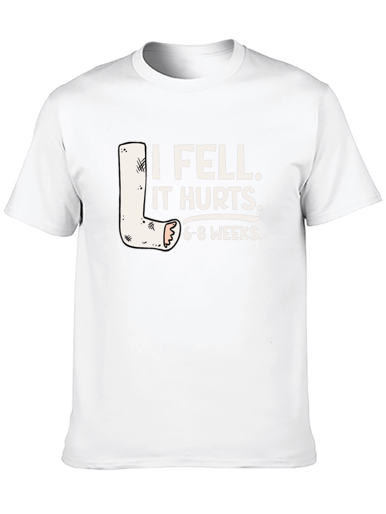 I Fell It Hurts Funny Leg Cast T-Shirt