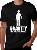 Gravity My Only Weakness Funny Leg Injury T-Shirt