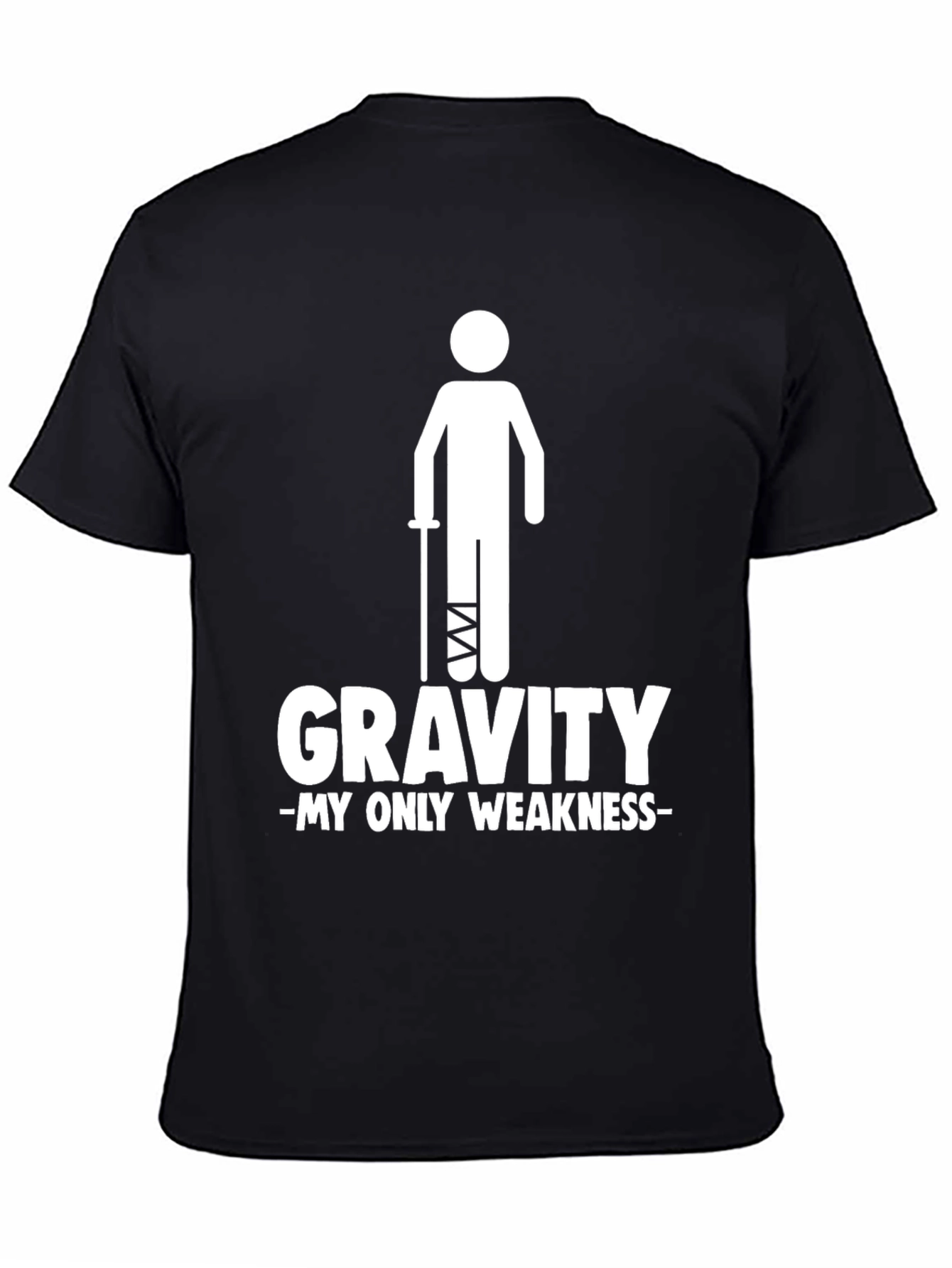 Gravity My Only Weakness Funny Leg Injury T-Shirt