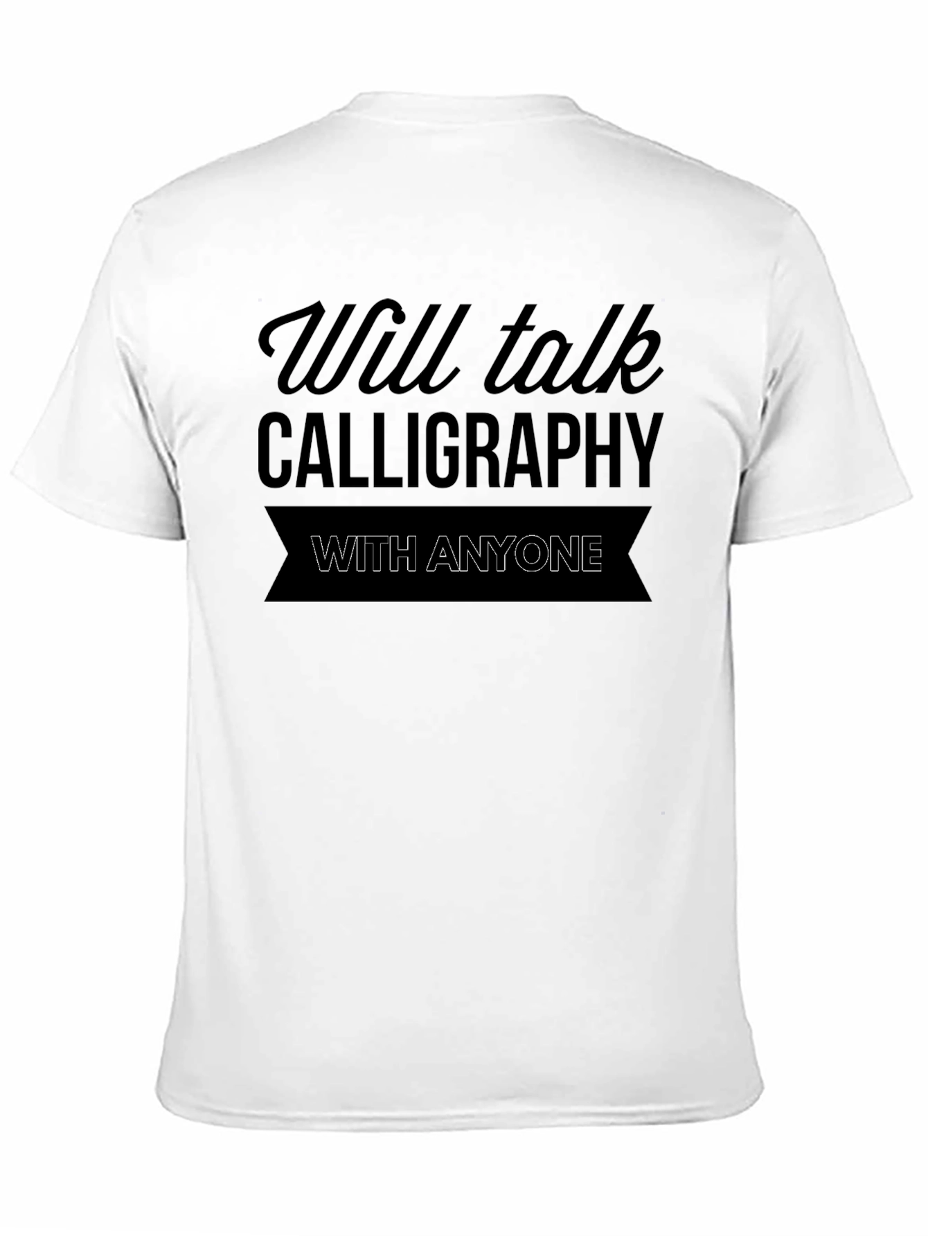 Will Talk Calligraphy T-Shirt