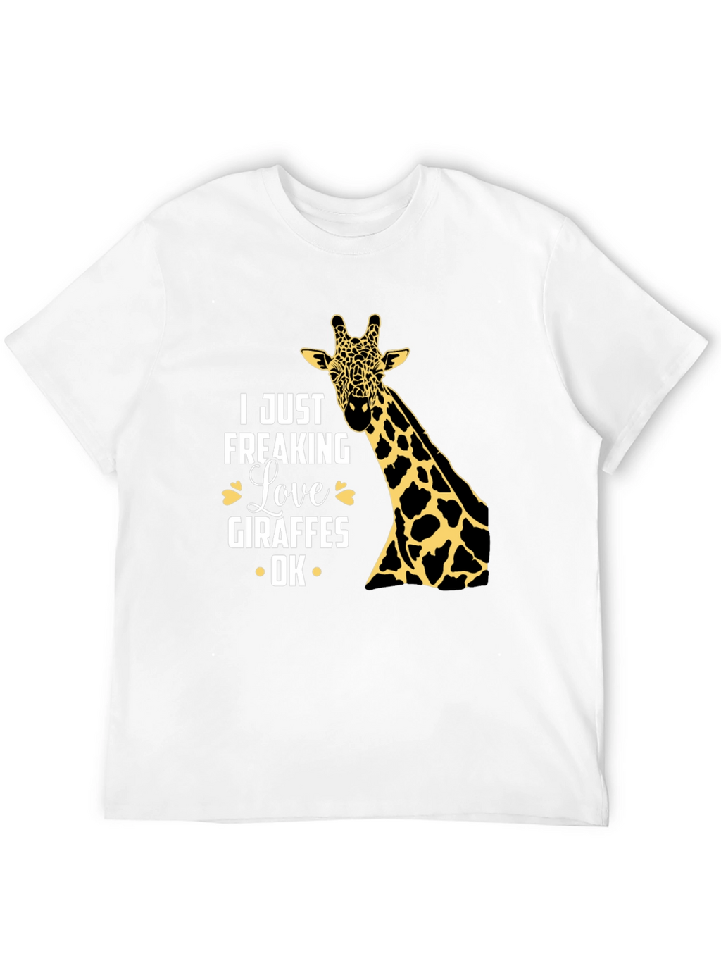 I Just Freaking Love Giraffes OK T-Shirt
