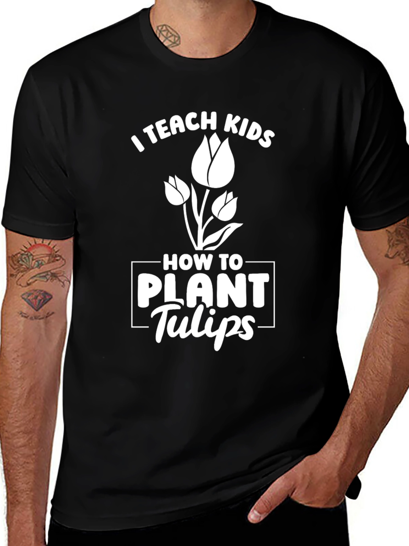 I Teach Kids How to Plant Tulips T-Shirt