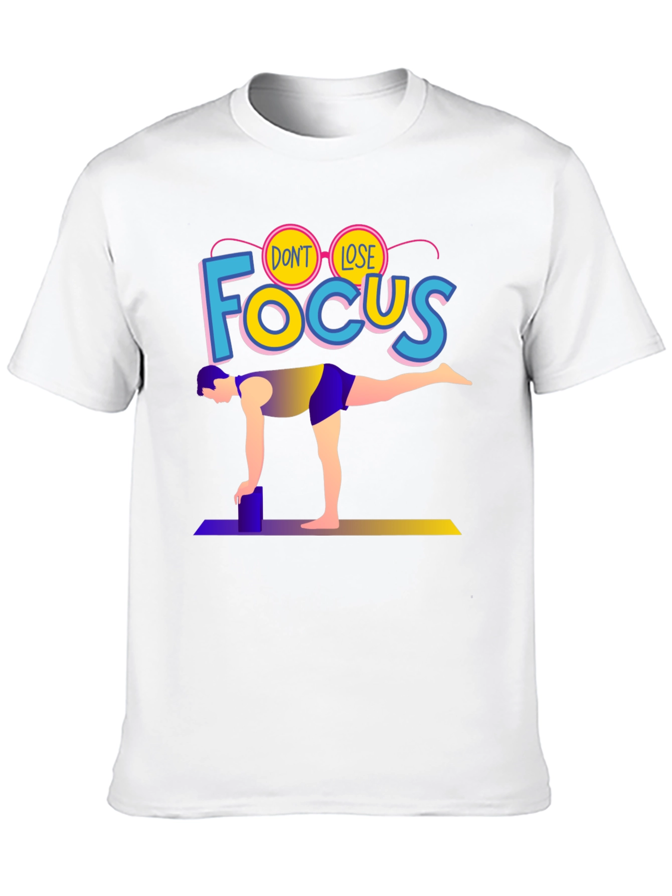 Dont Lose Focus Yoga T-Shirt - Balance & Style