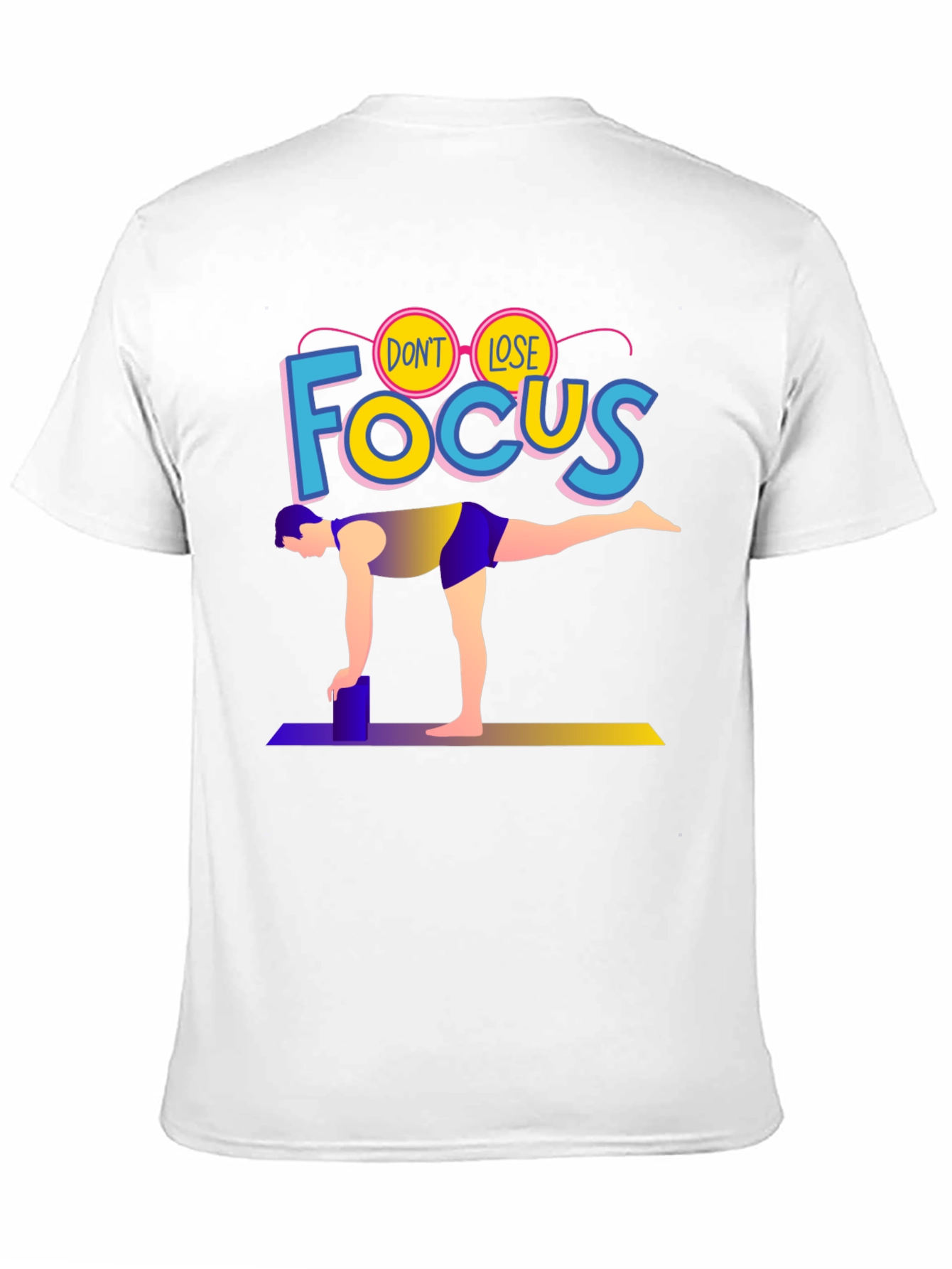 Dont Lose Focus Yoga T-Shirt - Balance & Style