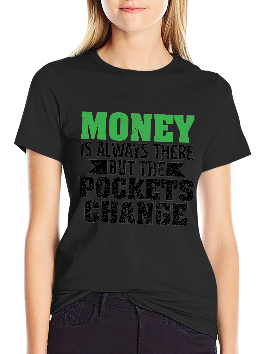 Money is Always There Graphic T-Shirt