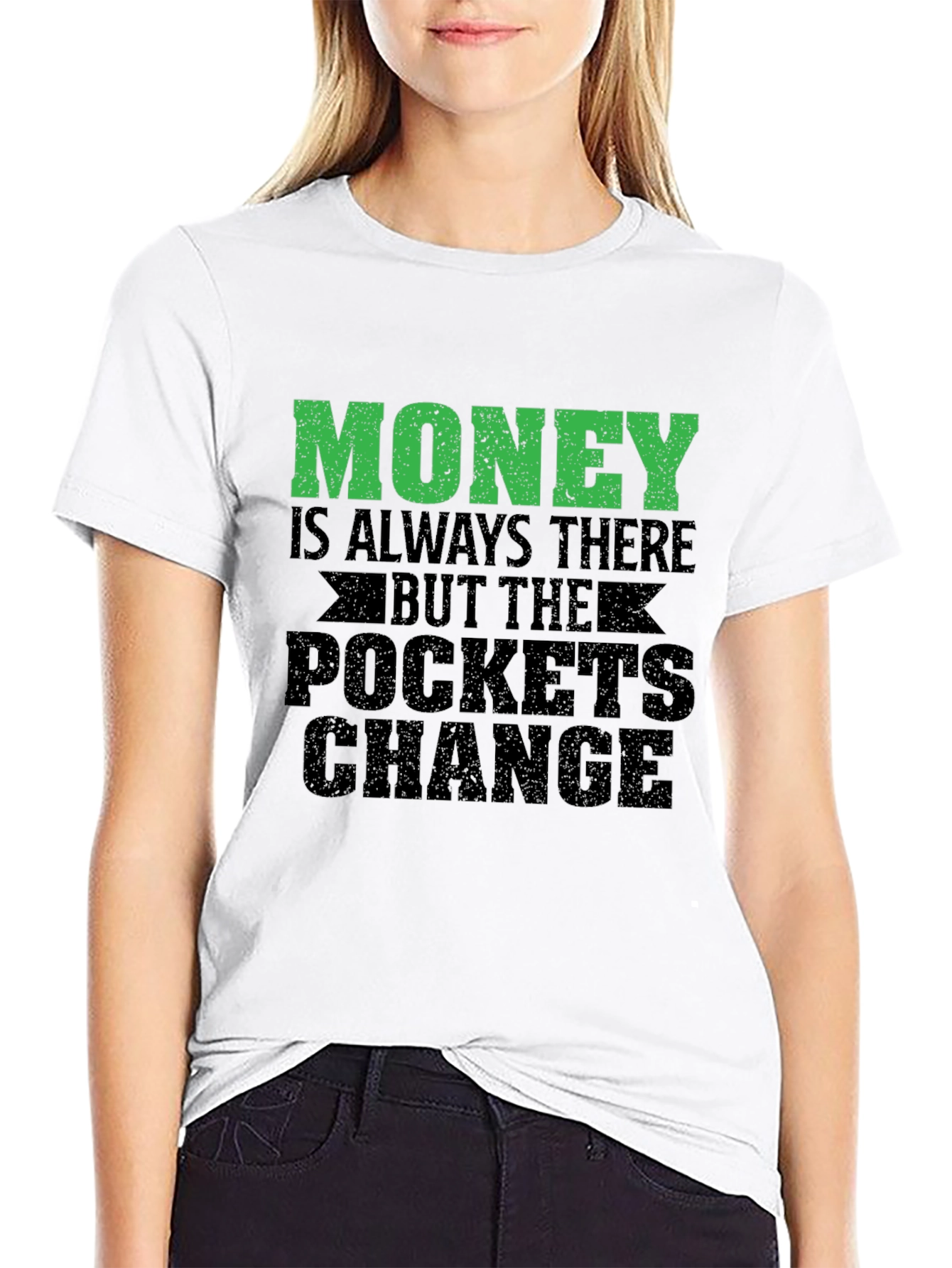 Money is Always There Graphic T-Shirt